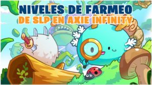 Guia de Farmeo de Slp en Axie Infinity